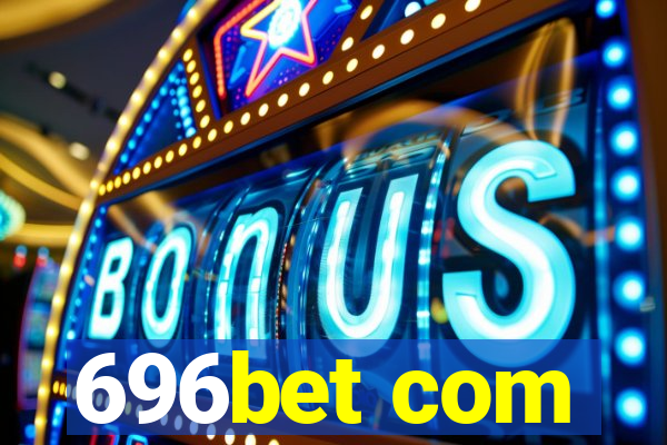 696bet com